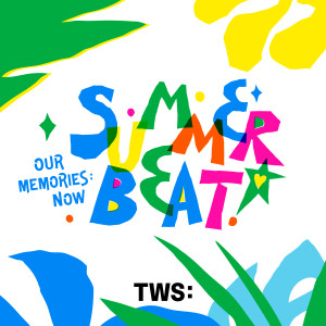 อัลบัม TWS 2nd Mini Album 'SUMMER BEAT!' ศิลปิน TWS