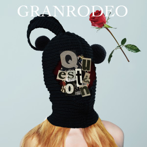 อัลบัม Question ศิลปิน Granrodeo