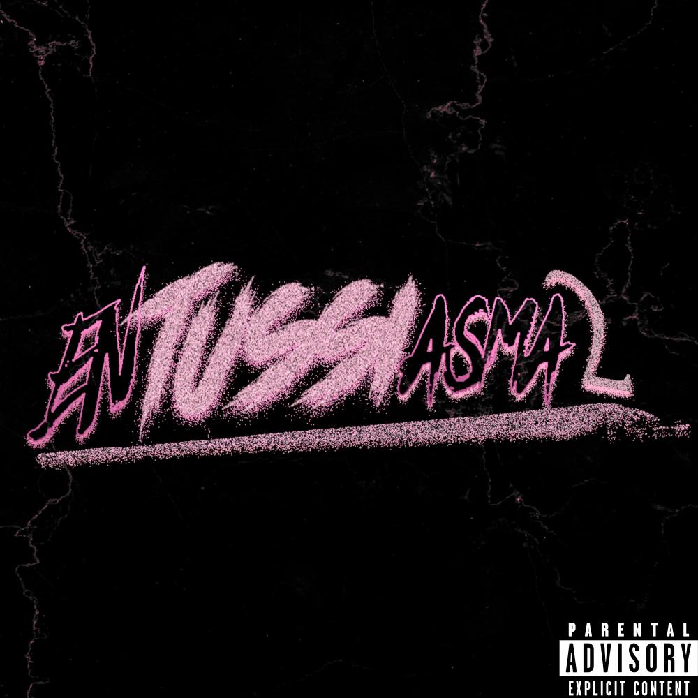 ENTUSSYASMADO (feat. DECRUCES & HRBRT) (Explicit)