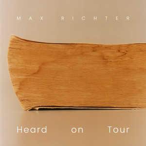 อัลบัม Heard On Tour ศิลปิน Max Richter