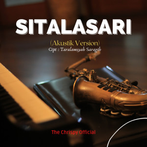 ดาวน์โหลดและฟังเพลง Sitalasari (Acoustic Version) พร้อมเนื้อเพลงจาก The Chrispy Official