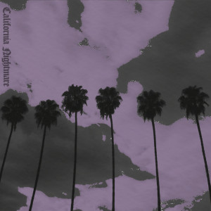 Album California Nightmare (Explicit) from 