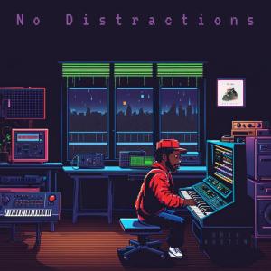 收聽Drew Austin的no distractions歌詞歌曲
