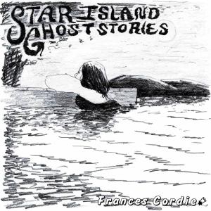 收聽Frances Cordie的Star Island Ghost Stories (feat. Johnny Costa)歌詞歌曲