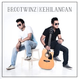 ดาวน์โหลดและฟังเพลง Kehilangan พร้อมเนื้อเพลงจาก Brootwinz
