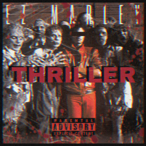 Listen to Thriller (Explicit) song with lyrics from Ez Marley