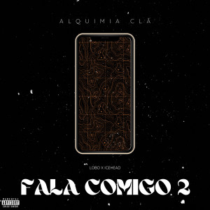 Alquimia Clã的專輯Fala Comigo 2 (Explicit)