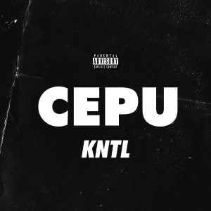 Album CEPU KNTL Freestyle (Explicit) oleh Eitaro