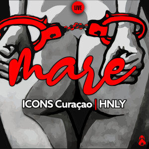 Listen to Mare (Live) (Explicit) (Live|Explicit) song with lyrics from Icons Curaçao