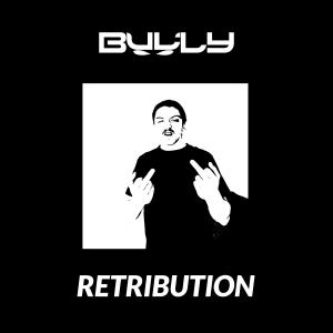 收聽Bully的Retribution歌詞歌曲