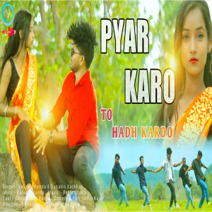 Album Pyar Karo Toh Hadh Kardo from Kailash Munda