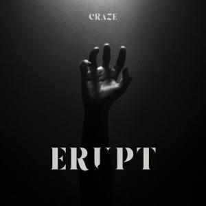 Craze的專輯Erupt (Explicit)
