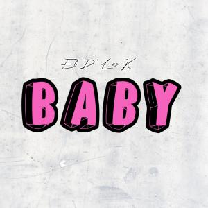 收聽El D Los K的Baby歌詞歌曲