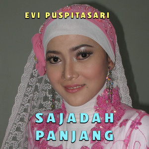 收听Evi Puspitasari的Sajadah Panjang歌词歌曲