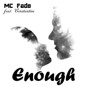 Listen to Enough song with lyrics from MC Fade