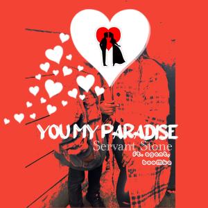 收聽Servant Stone的You My Paradise (feat. Agent & Boomka)歌詞歌曲