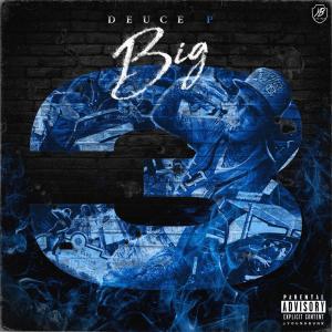 Deuce P的專輯Big 3 (Explicit)