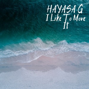收聽HAYASA G的I Like to Move It歌詞歌曲