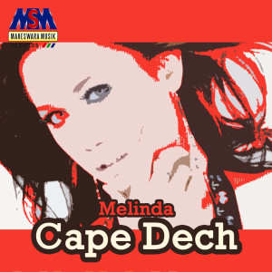 Dengarkan Cape Dech (Remix) lagu dari Melinda dengan lirik