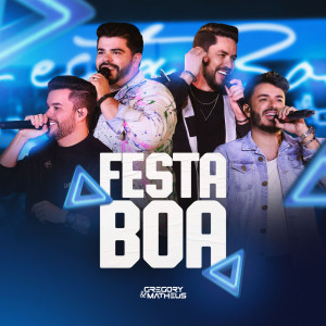 Gregory e Matheus的專輯Festa Boa (Ao Vivo)