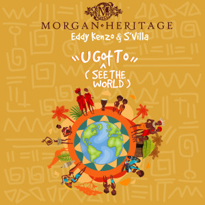 Morgan Heritage的專輯U Got To (See The World)