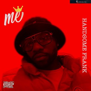 ดาวน์โหลดและฟังเพลง Me (Explicit) พร้อมเนื้อเพลงจาก Handsome  Frank