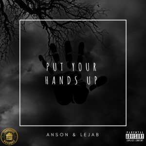 收聽Anson的Put Your Hands Up (Explicit)歌詞歌曲