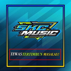 Album Tewas Tertimbun Masalalu oleh Skc music official
