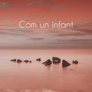 Album Com un infant from Cris Juanico