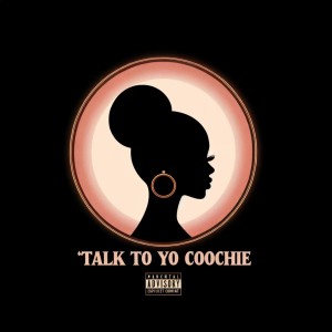 Rek banga的專輯Talk To Yo Coochie (Explicit)