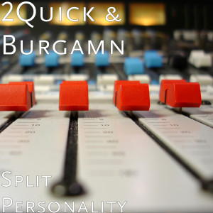 Listen to Split Personality (Explicit) song with lyrics from 2quick