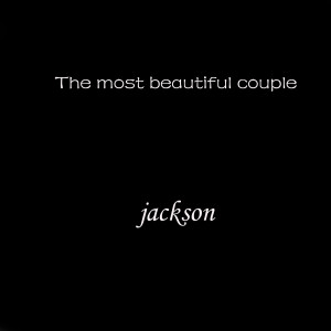 The Most Beautiful Couple dari Jackson