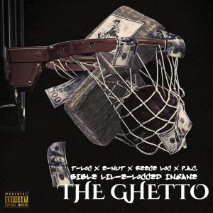 Bible Lil-E-Locced Insane的專輯The Ghetto (feat. E-Nut, Reece Loc, P.A.C., T-Loc, Arapahoe T.R.U.E.S & Lil-E-Locced Insane) [Young Buck CRIP Mix] [Explicit]