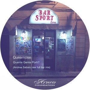 Queemose的专辑Quanta gente porti? (Andrea Sabato Raw Full Bar Mix)