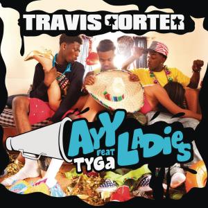收聽Travis Porter的Ayy Ladies歌詞歌曲