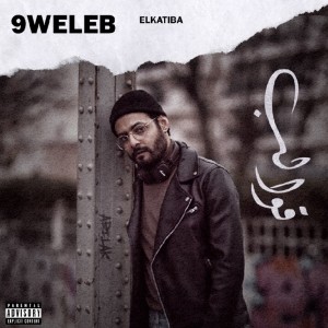 9weleb (Explicit) dari EL KATIBA