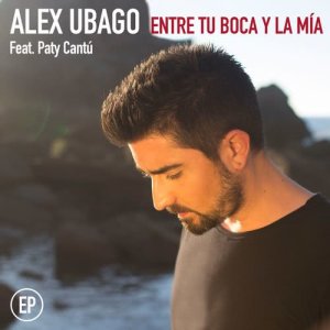 收聽Alex Ubago的Entre tu boca y la mía (feat. Paty Cantú) [Versión bachata] (Versión bachata)歌詞歌曲