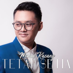 Dengarkan Tetap Setia lagu dari Mario Kacang dengan lirik