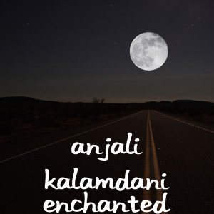 ดาวน์โหลดและฟังเพลง Enchanted พร้อมเนื้อเพลงจาก Anjali Kalamdani