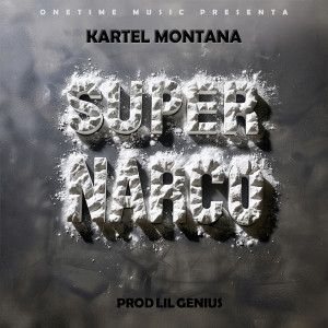 Dengarkan Super Narco (Explicit) lagu dari Kartel Montana dengan lirik