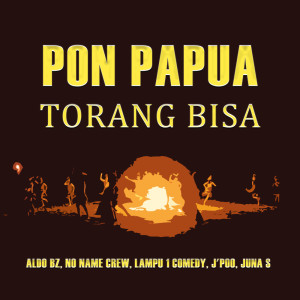Aldo Bz的專輯Pon Papua Torang Bisa