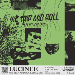 อัลบัม We Trip And Roll (Remixed) ศิลปิน Lucinee