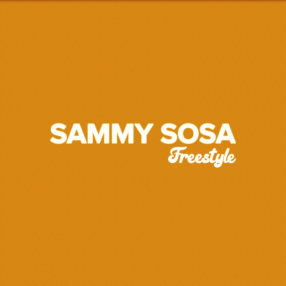 Sammy Sosa Freestyle (Explicit)