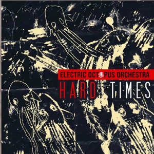 Electric Octopus Orchestra的专辑Hard Times