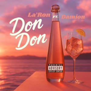 收聽La'Ron的Don Don (feat. Damion) (Explicit)歌詞歌曲