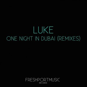 收听Luke的One Night in Dubai (Damolh33 Remix)歌词歌曲