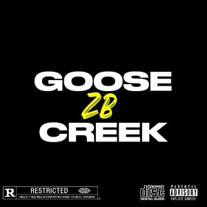 อัลบัม Goose Creek (Remix) [Explicit] ศิลปิน Zb