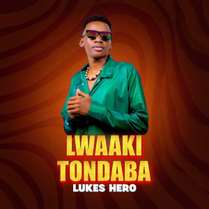 收听LUKES HERO的Lwaaki Tondaba歌词歌曲