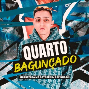 DJ RAFINHA DN的专辑QUARTO BAGUNÇADO (Explicit)