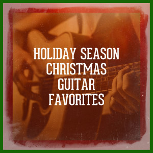 Holiday Season Christmas Guitar Favorites dari Relajacion y Guitarra Acustica